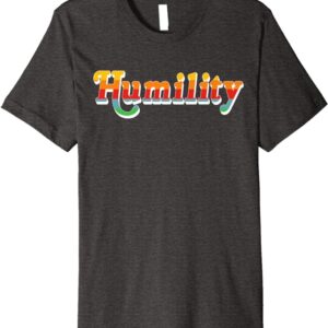 Humility Multicolored Retro Font Premium T-Shirt