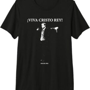 ¡Viva Cristo Rey! Blessed Miguel Pro Premium T-Shirt