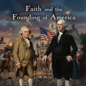 Faith and the Founding of America